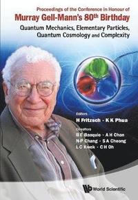 bokomslag Proceedings Of The Conference In Honour Of Murray Gell-mann's 80th Birthday: Quantum Mechanics, Elementary Particles, Quantum Cosmology And Complexity