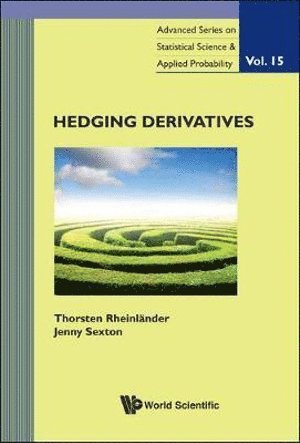 Thorsten Rheinlander, Jenny Sexton, Austria) Rheinlander, Thorsten (Technische Univ Wien, Uk) Sexton, Jenny (Univ Of Manchester, RHEINLANDER THORSTEN, Rheinlander Thorsten - Hedging Derivatives, Inbunden