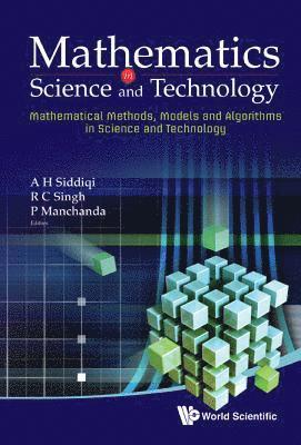 Mathematics In Science And Technology: Mathematical Methods, Models And Algorithms In Science And Technology - Proceedings Of The Satellite Conference Of Icm 2010 1