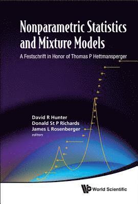 bokomslag Nonparametric Statistics And Mixture Models: A Festschrift In Honor Of Thomas P Hettmansperger