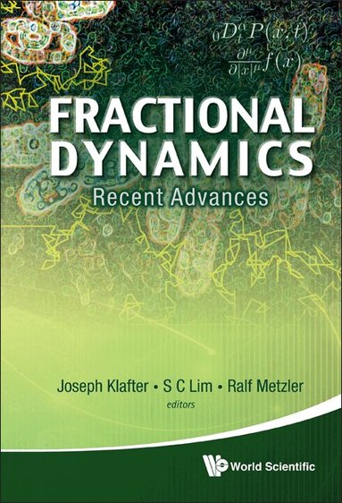 Klafter Joseph, Joseph Klafter, S C Lim, Ralf Metzler - FRACTIONAL DYNAMICS: RECENT ADVANCES, Inbunden
