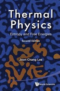 bokomslag Thermal Physics: Entropy And Free Energies (2nd Edition)