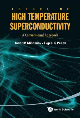 bokomslag Theory Of High Temperature Superconductivity: A Conventional Approach