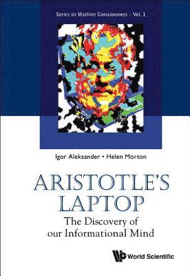 Aristotle's Laptop: The Discovery Of Our Informational Mind 1