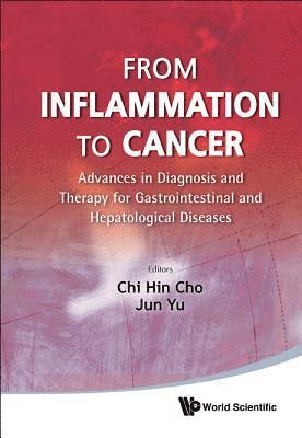 bokomslag From Inflammation To Cancer: Advances In Diagnosis And Therapy For Gastrointestinal And Hepatological Diseases