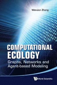 bokomslag Computational Ecology: Graphs, Networks And Agent-based Modeling