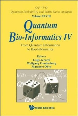 Accardi L, Luigi Accardi, Wolfgang Freudenberg, Masanori Ohya - QUANTUM BIO-INFORMATICS IV: FROM QUANTUM INFORMATION TO BIO-INFORMATICS, Inbunden