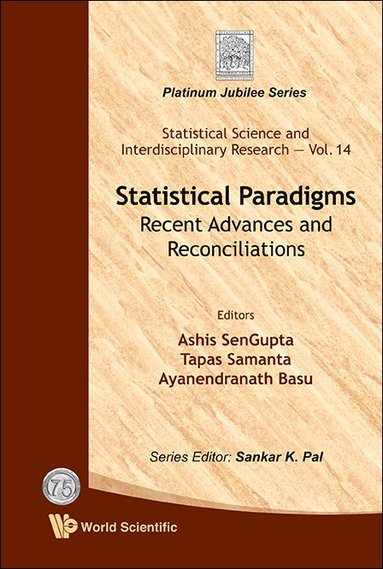 SenGupta Ashis, Ashis SenGupta, Tapas Samanta, Ayanendranath Basu - STATISTICAL PARADIGMS: RECENT ADVANCES AND RECONCILIATIONS, Inbunden