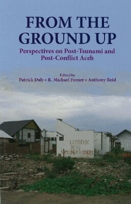 Patrick Daly, R. Michael Feener, Anthony J. S. Reid - From the Ground Up, Häftad