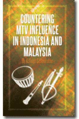 Countering MTV Influences in Indonesia and Malaysia 1