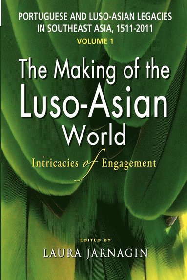 bokomslag Portuguese and Luso-Asian Legacies in Southeast Asia, 1511-2011, Vol. 1