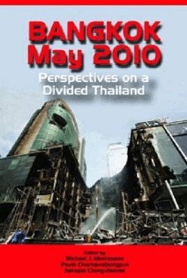 Michael J. Montesano, Pavin Chachavalpongpun, Aekapol Chongvilaivan - Bangkok, May 2010, Häftad