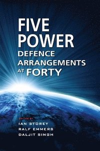 bokomslag The Five Power Defence Arrangements at Forty