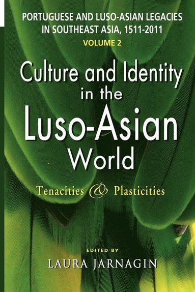 bokomslag Portuguese and Luso-Asian Legacies in Southeast Asia, 1511-2011, Vol. 2