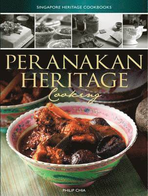 bokomslag Singapore Heritage Cookbooks: Peranakan Heritage Cooking