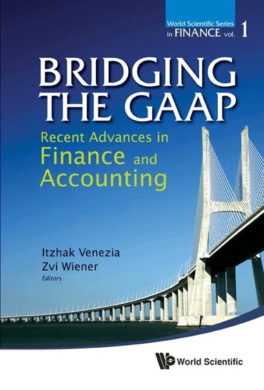 Venezia Itzhak, Itzhak Venezia, Zvi Wiener - BRIDGING THE GAAP: RECENT ADVANCES IN FINANCE AND ACCOUNTING, Inbunden