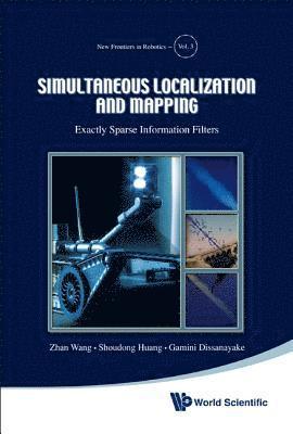 Zhan Wang, Shoudong Huang, Gamini Dissanayake, Australia) Wang, Zhan (Univ Of Technology, Australia) Huang, Shoudong (Univ Of Technology, Australia) Dissanayake, Gamini (Univ Of Technology, WANG ZHAN, Wang Zhan - Simultaneous Localization And Mapping: Exactly Sparse Information Filters, Inbunden
