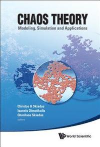 bokomslag Chaos Theory: Modeling, Simulation And Applications - Selected Papers From The 3rd Chaotic Modeling And Simulation International Conference (Chaos2010)
