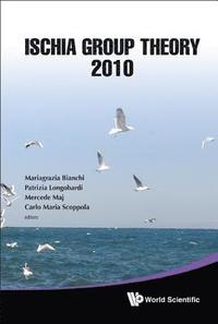 bokomslag Ischia Group Theory 2010 - Proceedings Of The Conference