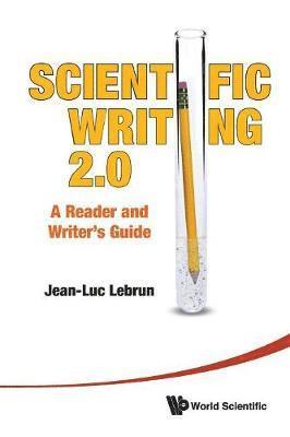 Scientific Writing 2.0: A Reader And Writer's Guide 1