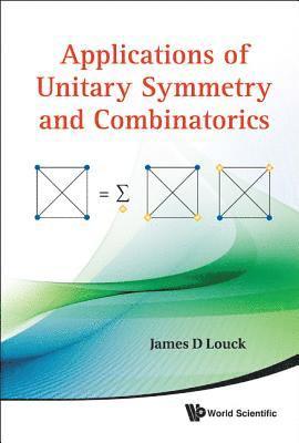 bokomslag Applications Of Unitary Symmetry And Combinatorics