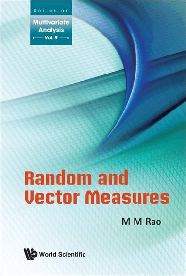 M M Rao - RANDOM AND VECTOR MEASURES, Inbunden
