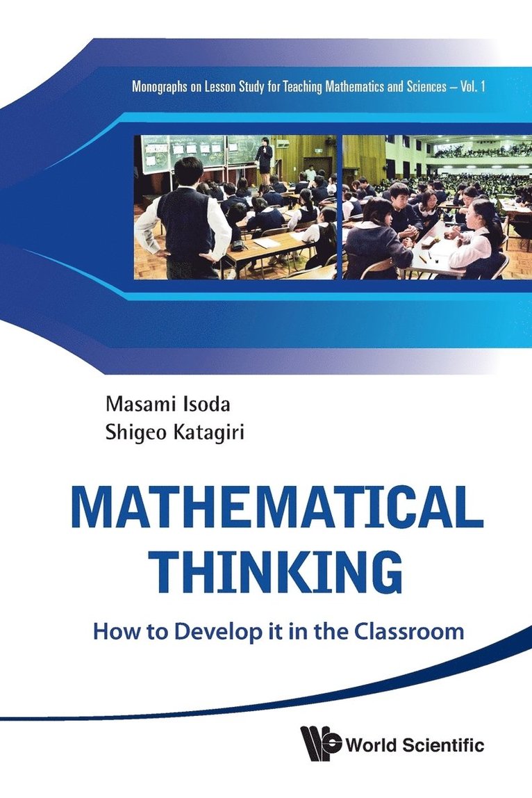 Mathematical Thinking: How To Develop It In The Classroom 1