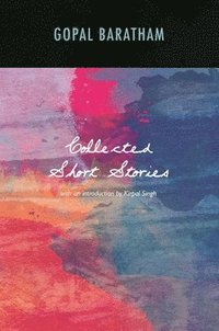 bokomslag The Collected Short Stories of Gopal Baratham