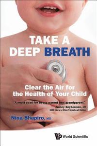 bokomslag Take A Deep Breath: Clear The Air For The Health Of Your Child