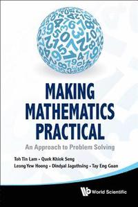 bokomslag Making Mathematics Practical: An Approach To Problem Solving