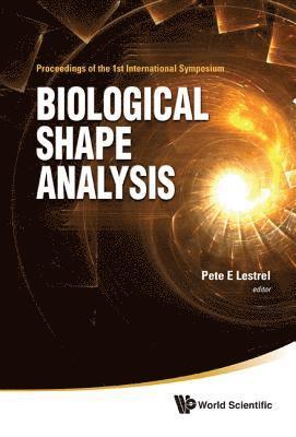 bokomslag Biological Shape Analysis - Proceedings Of The 1st International Symposium