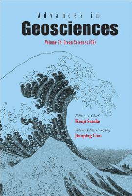 GAN JIANPING, Gan Jianping, Jianping Gan, Hong Kong) Gan, Jianping (Hong Kong Univ Of Sci & Tech - Advances In Geosciences - Volume 24: Ocean Science (Os), Inbunden