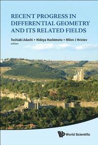 bokomslag Recent Progress In Differential Geometry And Its Related Fields - Proceedings Of The 2nd International Colloquium On Differential Geometry And Its Related Fields