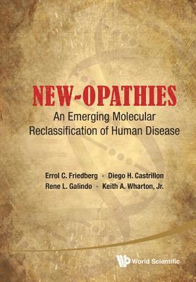 bokomslag New-opathies: An Emerging Molecular Reclassification Of Human Disease