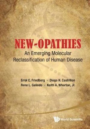 New-opathies: An Emerging Molecular Reclassification Of Human Disease 1