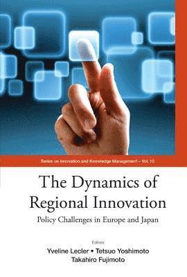 Dynamics Of Regional Innovation, The: Policy Challenges In Europe And Japan 1