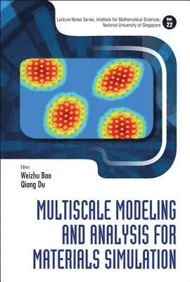 Multiscale Modeling And Analysis For Materials Simulation 1