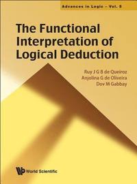 bokomslag Functional Interpretation Of Logical Deduction, The