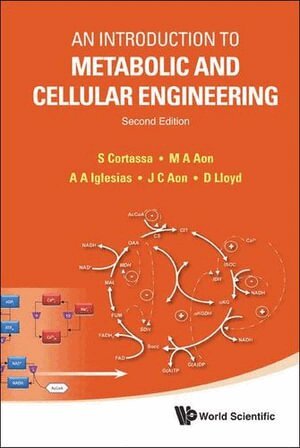S Cortassa, M A Aon, A A Iglesias, J C Aon, D Lloyd - INTRODUCTION TO METABOLIC AND CELLULAR ENGINEERING, AN (SECOND EDITION), Häftad