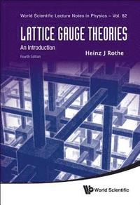 bokomslag Lattice Gauge Theories: An Introduction (Fourth Edition)