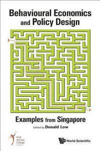 bokomslag Behavioural Economics And Policy Design: Examples From Singapore