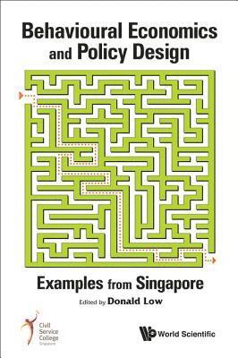 bokomslag Behavioural Economics And Policy Design: Examples From Singapore