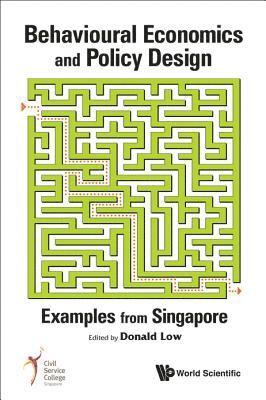 bokomslag Behavioural Economics And Policy Design: Examples From Singapore