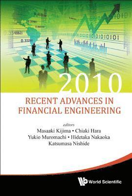 Recent Advances In Financial Engineering 2010 - Proceedings Of The Kier-tmu International Workshop On Financial Engineering 2010 1