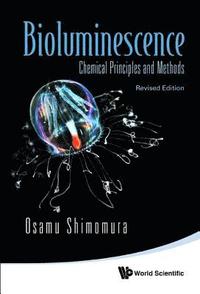bokomslag Bioluminescence: Chemical Principles And Methods (Revised Edition)