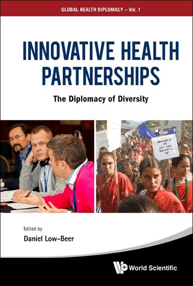 Low-Beer Daniel, Daniel Low-Beer - INNOVATIVE HEALTH PARTNERSHIPS: THE DIPLOMACY OF DIVERSITY, Inbunden