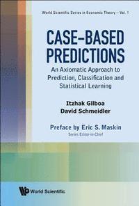 bokomslag Case-based Predictions: An Axiomatic Approach To Prediction, Classification And Statistical Learning