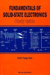 bokomslag Fundamentals Of Solid State Electronics + Solution Manual + Study Guide