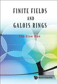 bokomslag Finite Fields And Galois Rings
