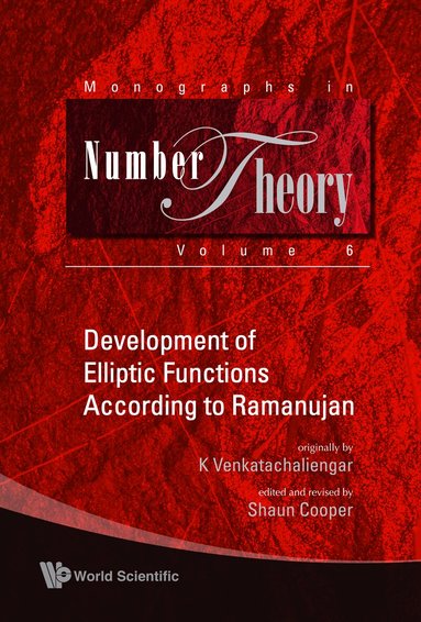 K Venkatachaliengar, Shaun Cooper - DEVELOPMENT OF ELLIPTIC FUNCTIONS ACCORDING TO RAMANUJAN, Inbunden